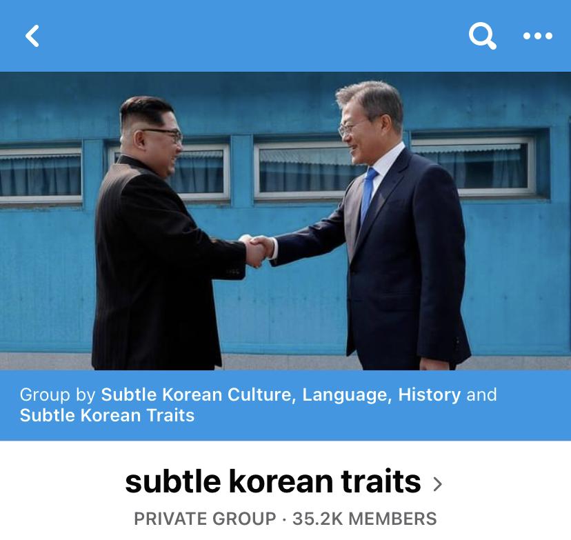 Subtle Korean Traits is a Facebook group with 35.2K members that started in September 2018. Most of the content posted consists of stories, jokes, trends and memes related to Korean American culture. Photo courtesy of Subtle Korean Traits