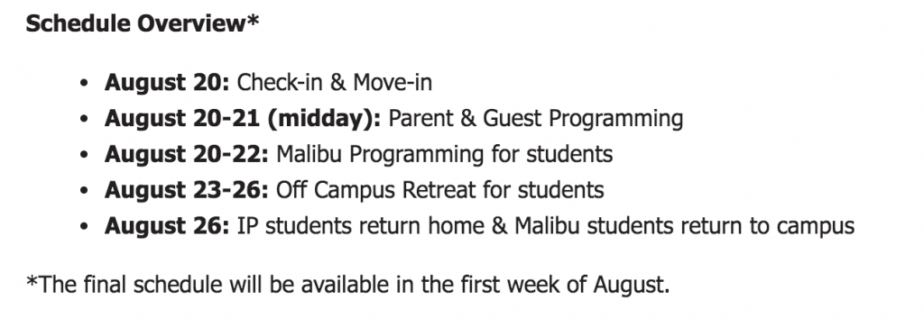 The tentative schedule for the Year Two Kickoff Event. The week-long event will consist of three and a half days in Malibu and three and a half days off-campus. Photo Courtesy of Pepperdine Student Activities
